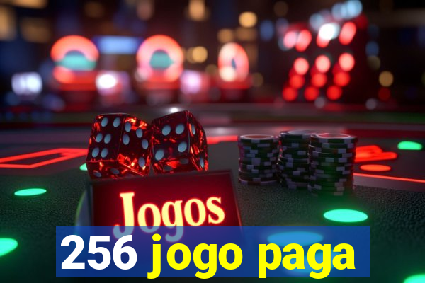 256 jogo paga